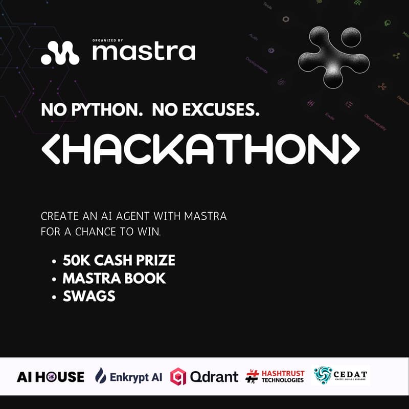 AI House × Mastra Hackathon — No Python. No Excuses.